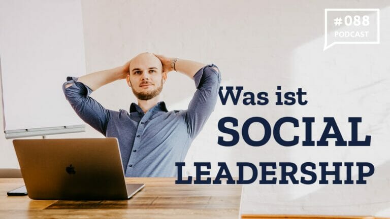 #088 Was ist Social Leadership?