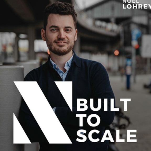 Noel Lohrey Built To Scale Podcast Cover