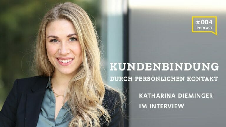 #4 Kundenbindung durch persönlichen Kontakt – Interview mit Katharina Dieminger